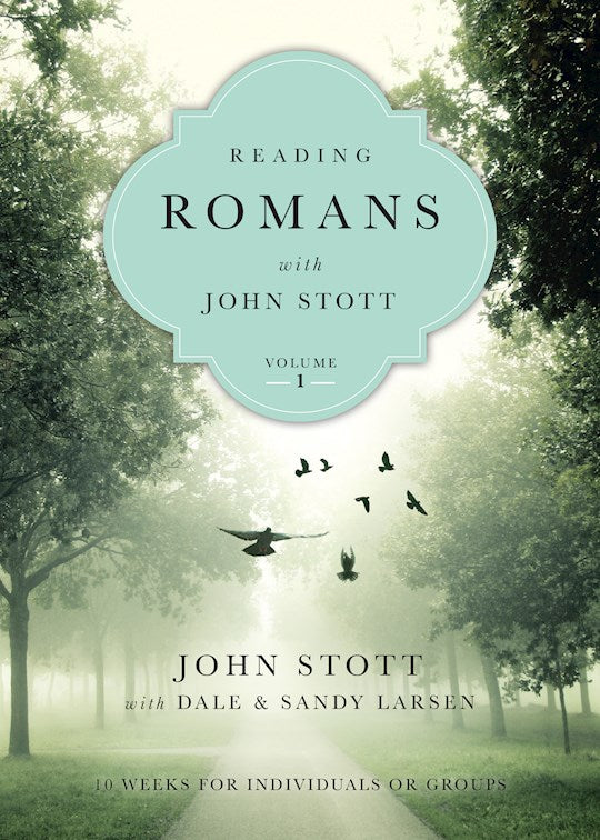 Reading Romans With John Stott Volume 1