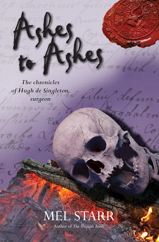 Ashes To Ashes (Chronicles of Hugh de Singleton Surgeon 