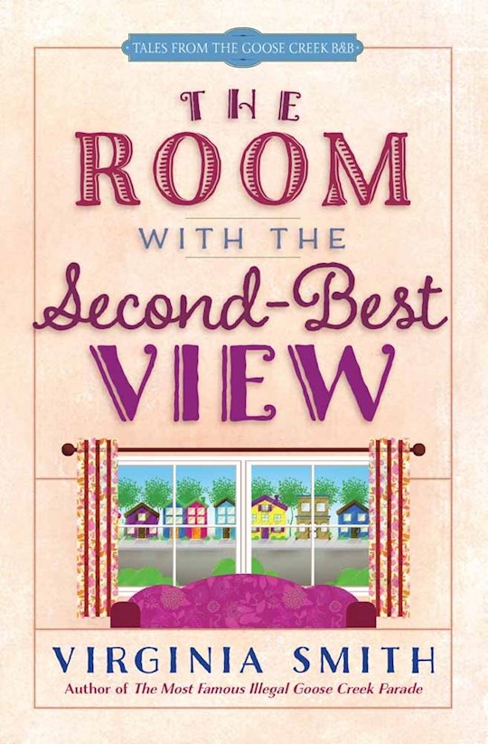 Room With The Second-Best View (Tales From The Goose Creek B&amp;B V3)