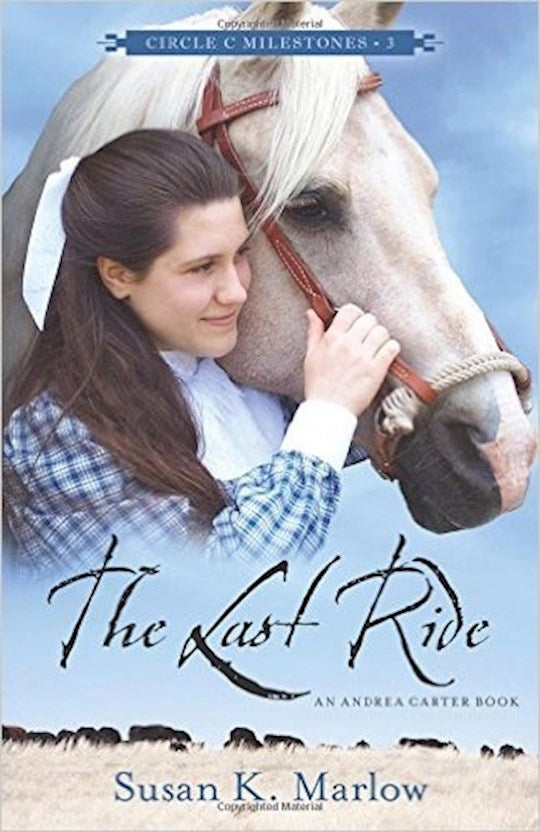 The Last Ride (Circle C Milestones 