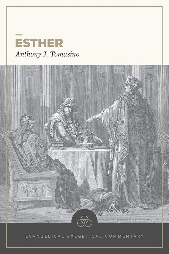 Esther: Evangelical Exegetical Commentary