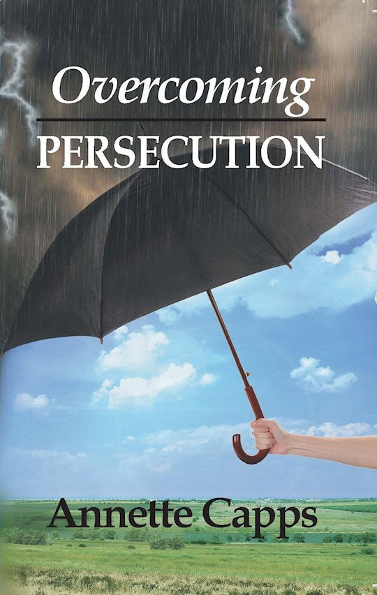 Overcoming Persecution