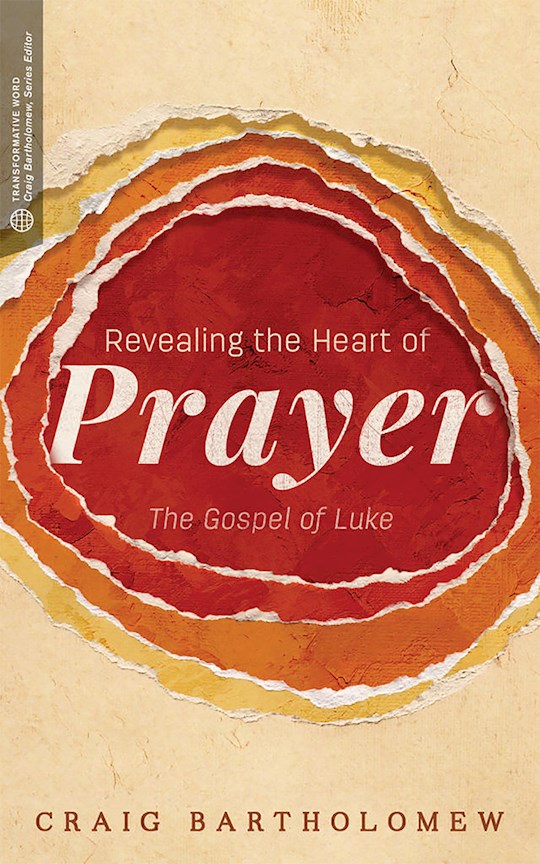Revealing The Heart Of Prayer