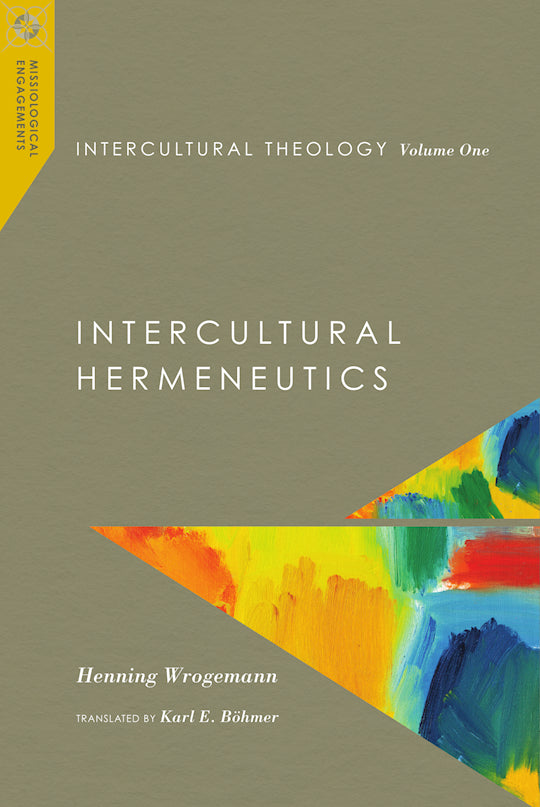 Intercultural Theology Volume One