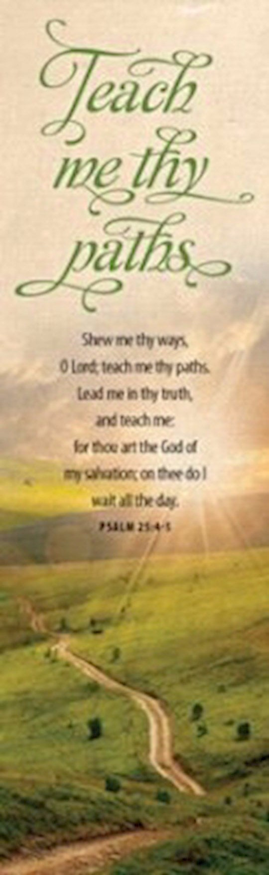 Bookmark-Show Me Thy Ways O Lord (Psalm 25:4-5) (Pack Of 25)