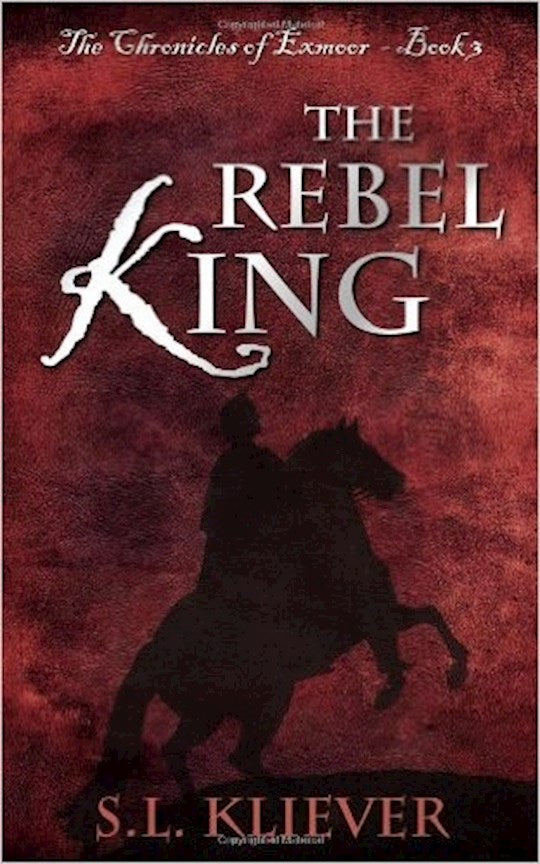 Rebel King The (Chronicles Of Exmoor 