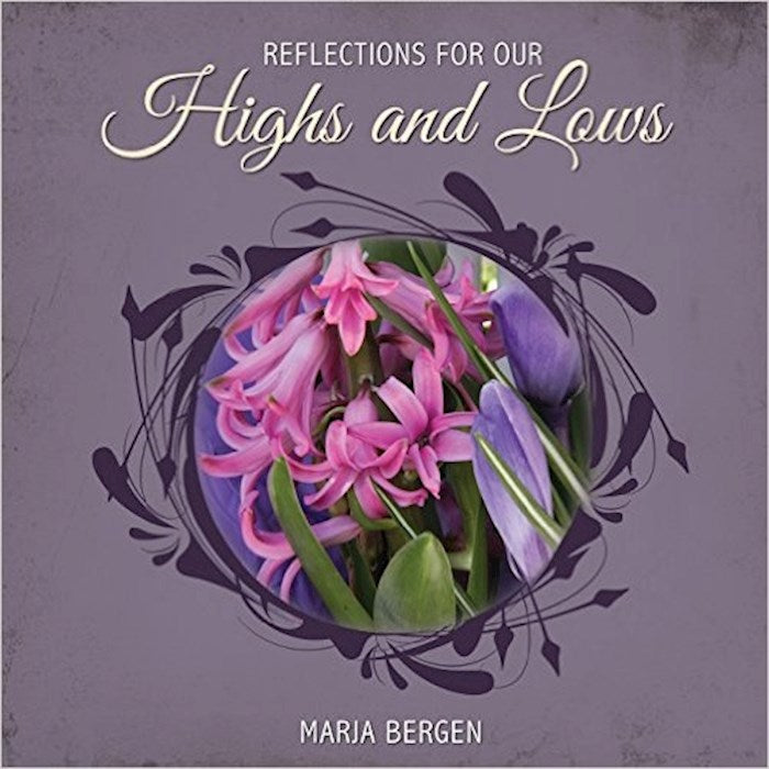 Reflections For Our Highs And Lows
