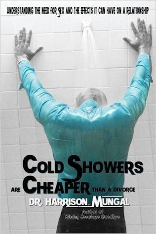 Cold Showers Are Cheaper Than A Divorce