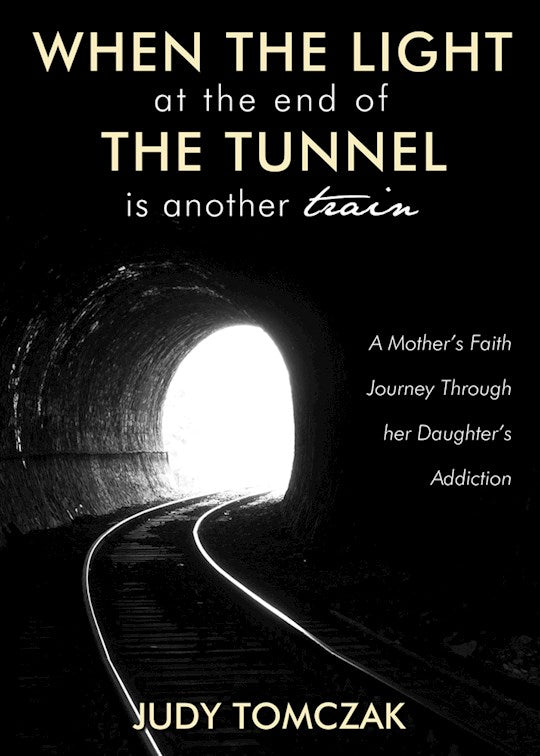 When The Light At The End Of The Tunnel Is Another Train