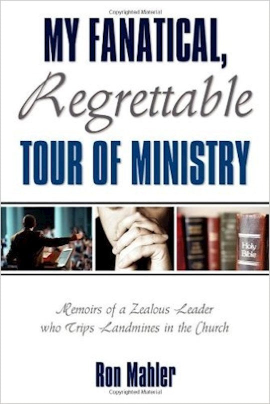 My Fanatical Regrettable Tour Of Ministry
