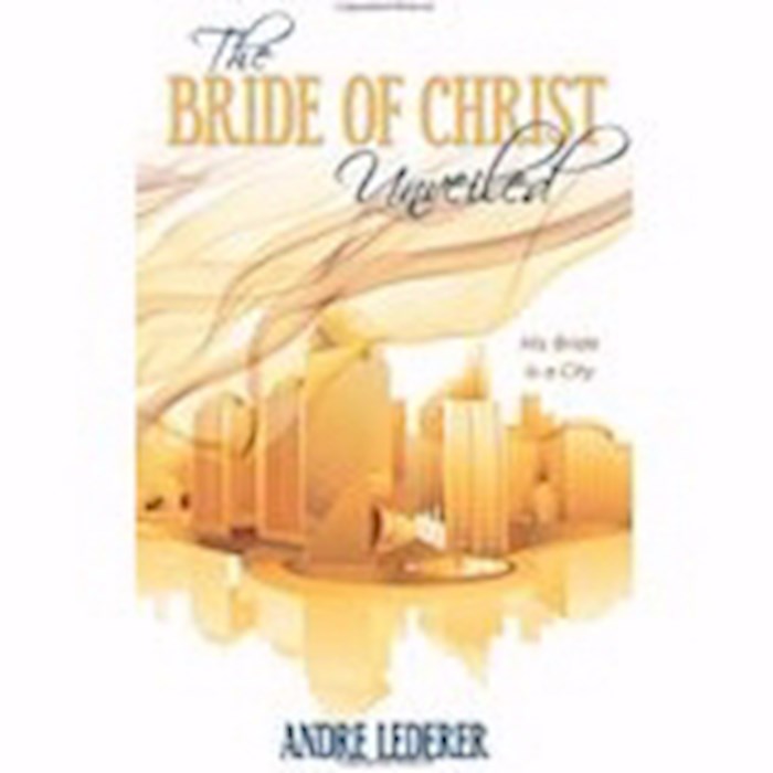 Bride Of Christ Unveiled The