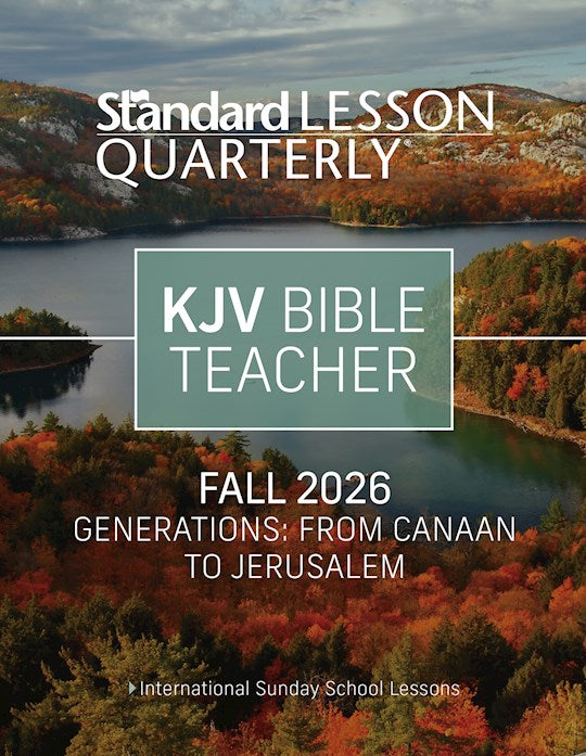 Standard Lesson Quarterly Fall 2026: Adult Kjv Bible Teacher Guide (