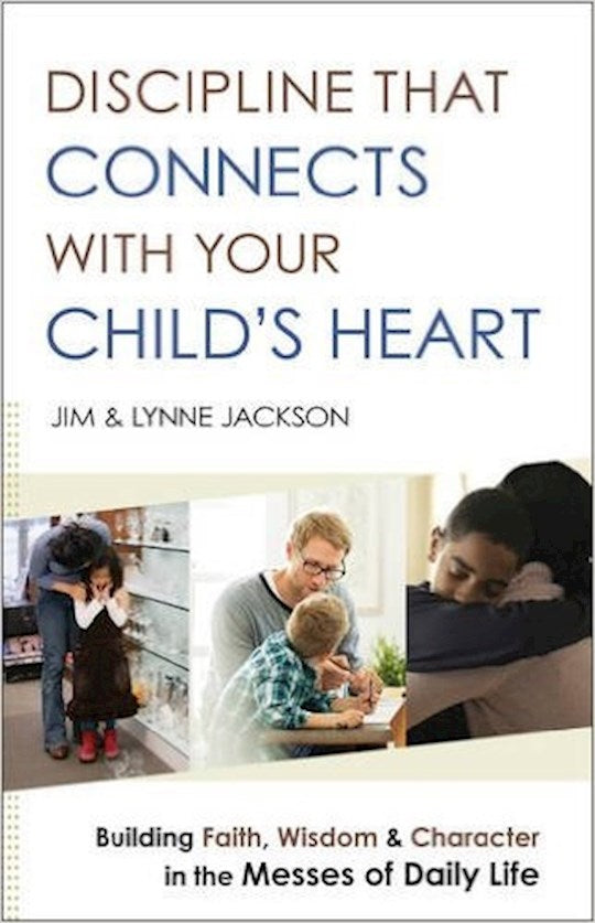 Discipline That Connects With Your Child&