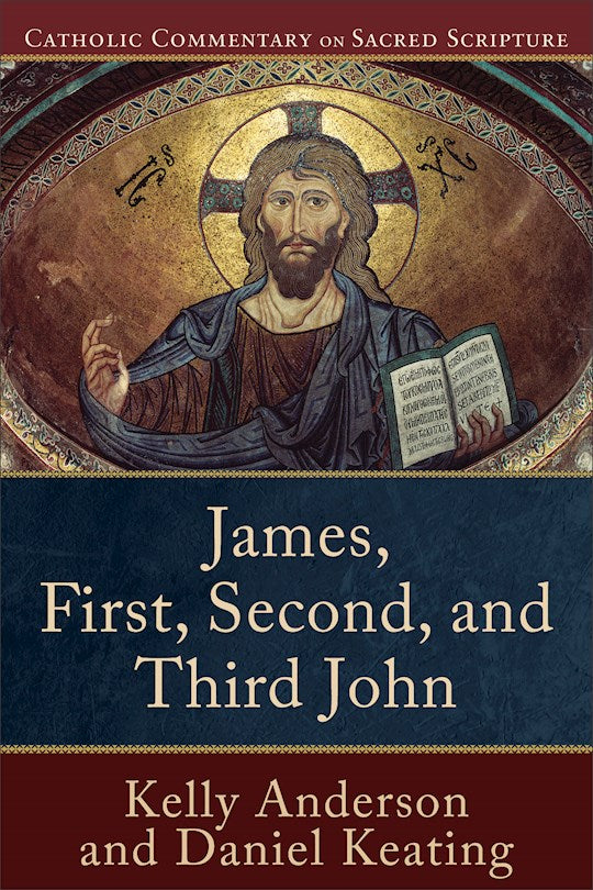 James First Second And Third John (Catholic Commentay On Sacred Scripture)