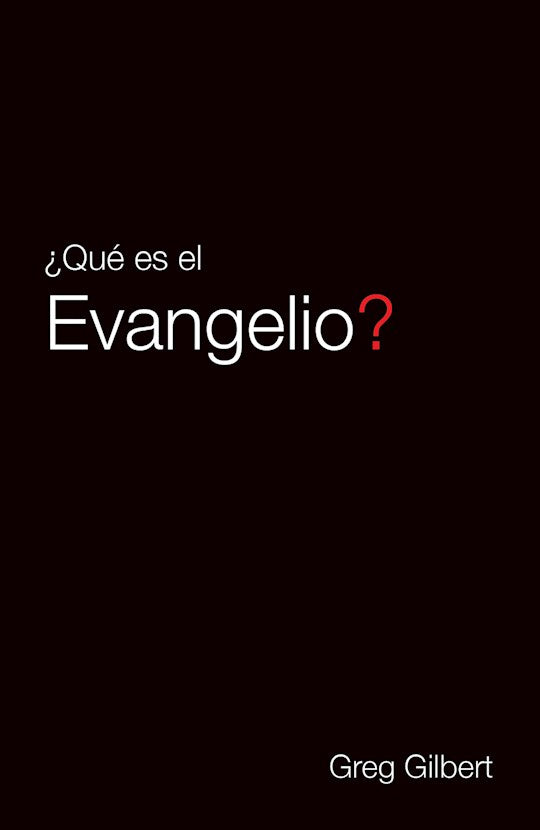 Tracto-?Que es el Evangelio? (Tract-What Is The Gospel?) (LBLA) (Pack Of 25)