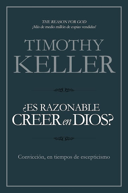 ?Es Razonable Creer en Dios? (The Reason For God)