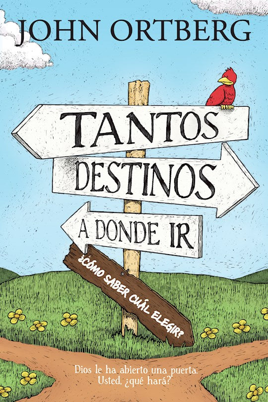 Tantos Destinos a Donde Ir . . . ?Como Saber Cual Elegir? (All The Places To Go...How Will You Know? )