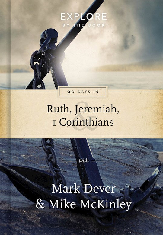 90 Days In Ruth Jeremiah And 1 Corinthians (Explore By The Book 