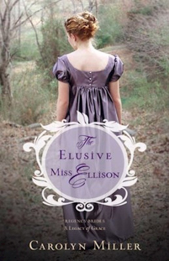 The Elusive Miss Ellison (Regency Brides: Legacy Of Grace 