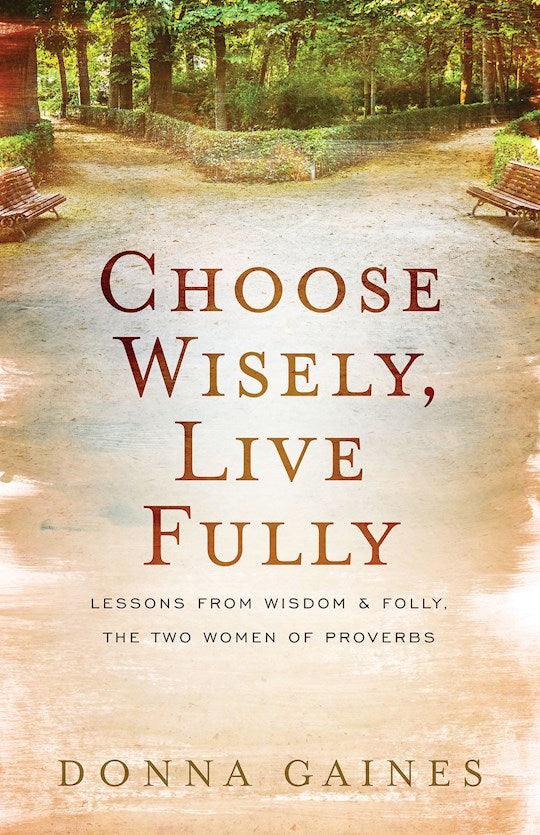 Choose Wisely Live Fully