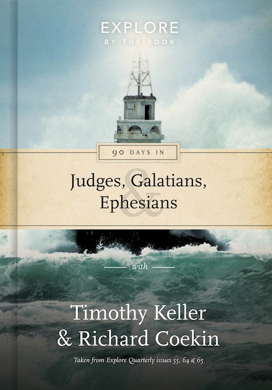 90 Days in Judges Galatians &amp; Ephesians (Explore By The Book 