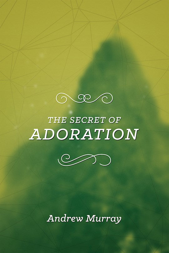 The Secret Of Adoration