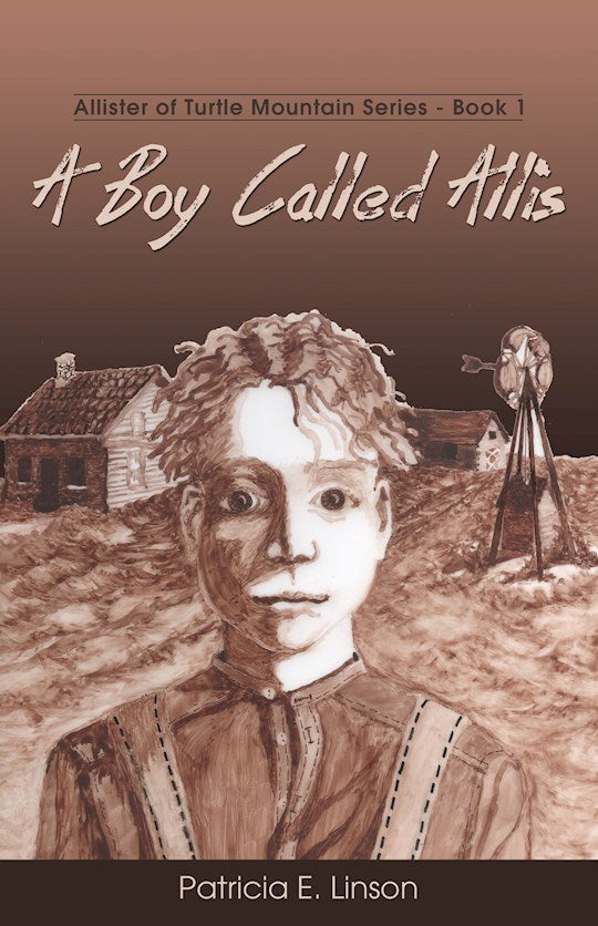 Boy Called Allis (Allister Of Turtle Mountain 