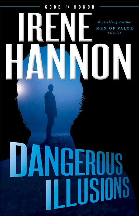 Dangerous Illusions (Code Of Honor 