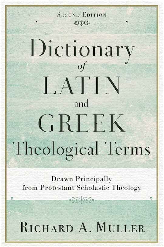 Dictionary Of Latin And Greek Theological Terms
