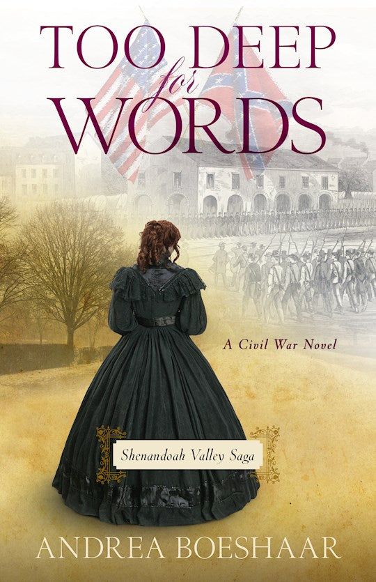 Too Deep For Words: A Civil War Novel (Shenandoah Valley Saga 