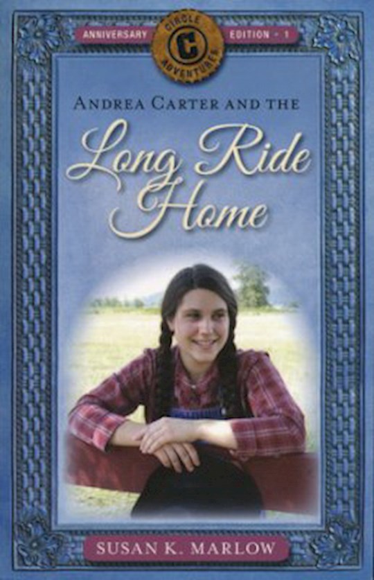 Andrea Carter And The Long Ride Home (Anniversary) (Circle C Adventures 