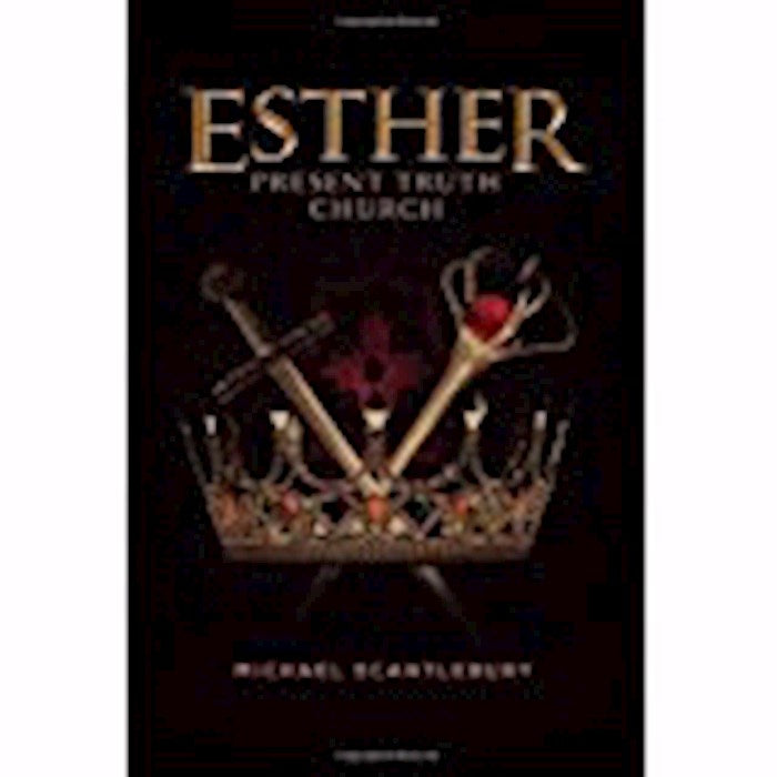 Esther: Present Truth Church