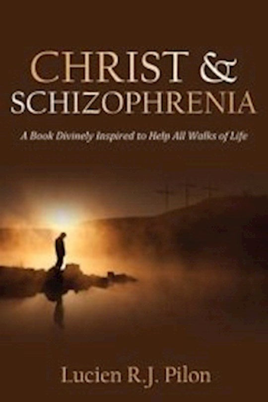 Christ &amp; Schizophrenia