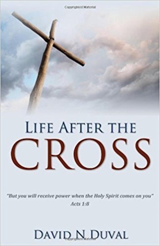 Life After The Cross