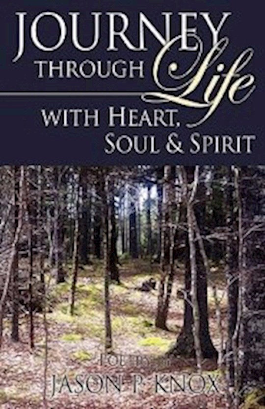 Journey Through Life With Heart Soul &amp; Spirit