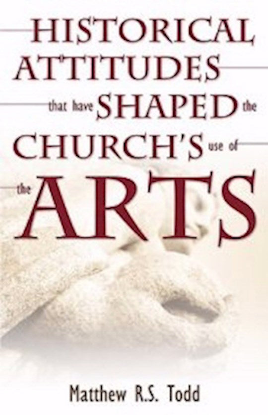 Historical Attitudes That Have Shaped The Church&