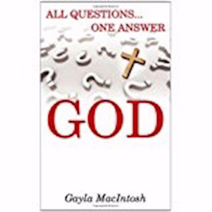 All Questions... One Answer: God