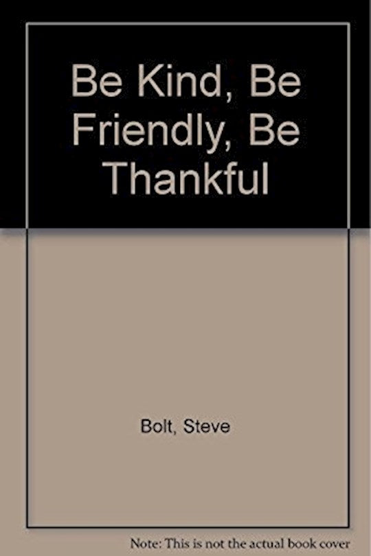 Be Kind Be Friendly Be Thankful /With CD