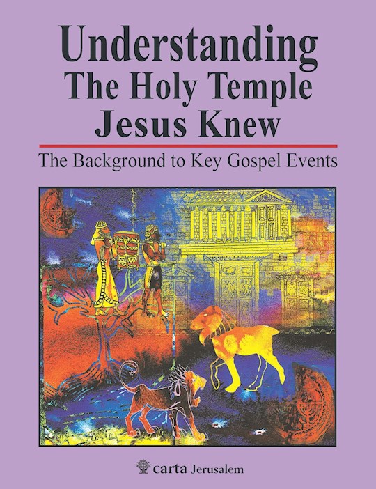 Understanding The Holy Temple Jesus Knew