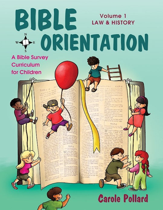Bible Orientation Volume 1: Law &amp; History - Bible Curriculum