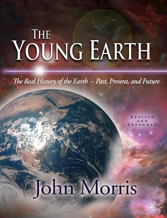 Young Earth: The Real History Of The Earth: Past Present And Future w/CD