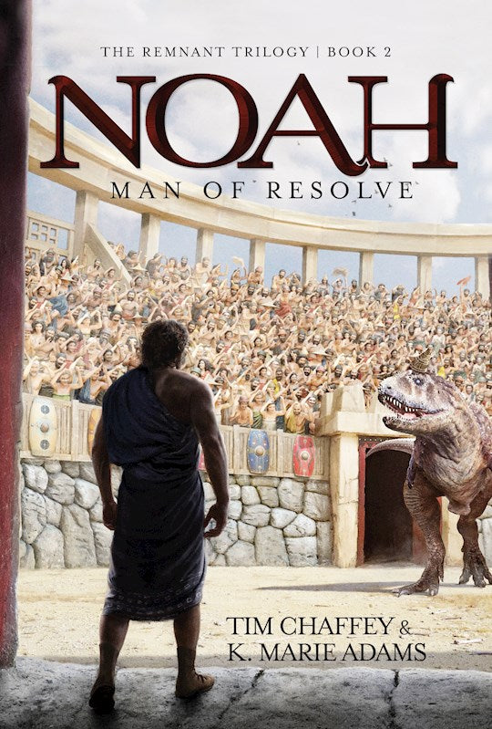 Noah: Man Of Resolve (Remnant Trilogy 