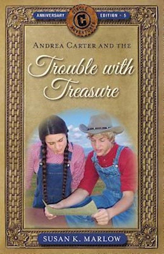 Andrea Carter And The Trouble With Treasure (Circle C Adventures 