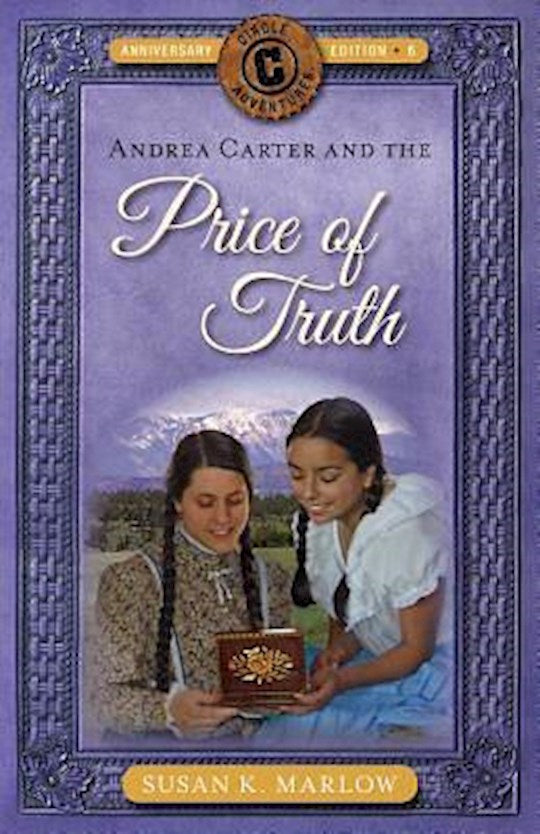 Andrea Carter And The Price Of Truth (Circle C Adventures 