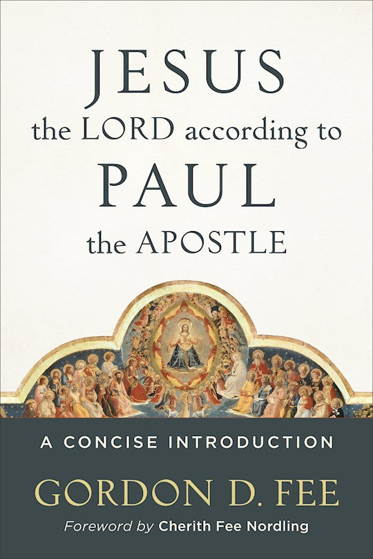Jesus The Lord According To Paul The Apostle