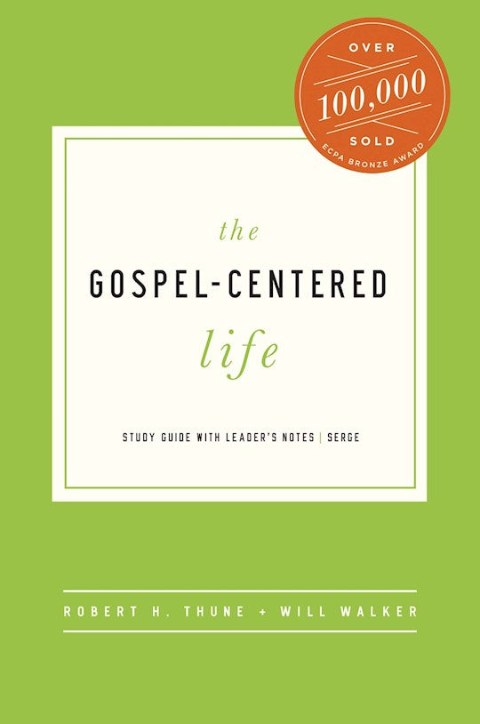 The Gospel-Centered Life Study Guide With Leader&