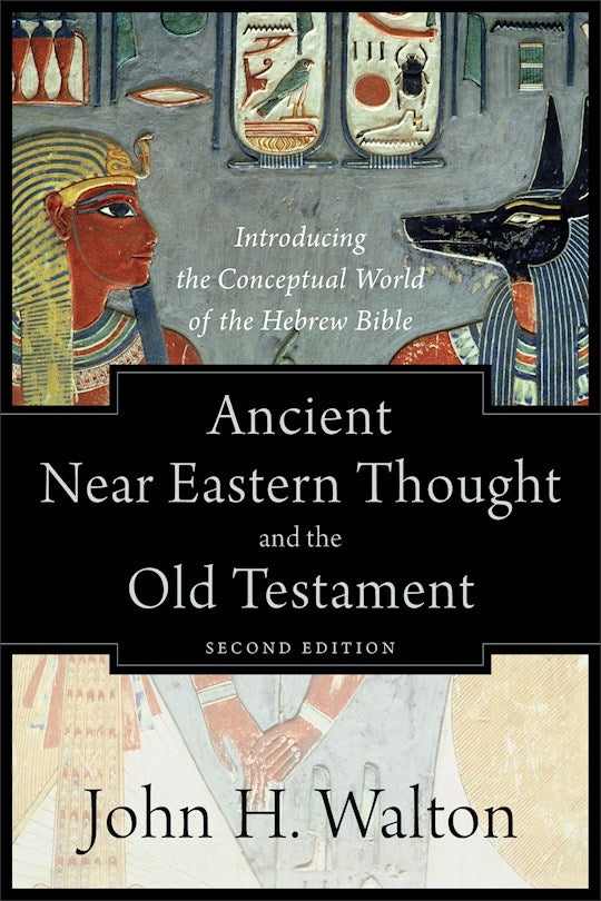 Ancient Near Eastern Thought And The Old Testament (Second Edition)