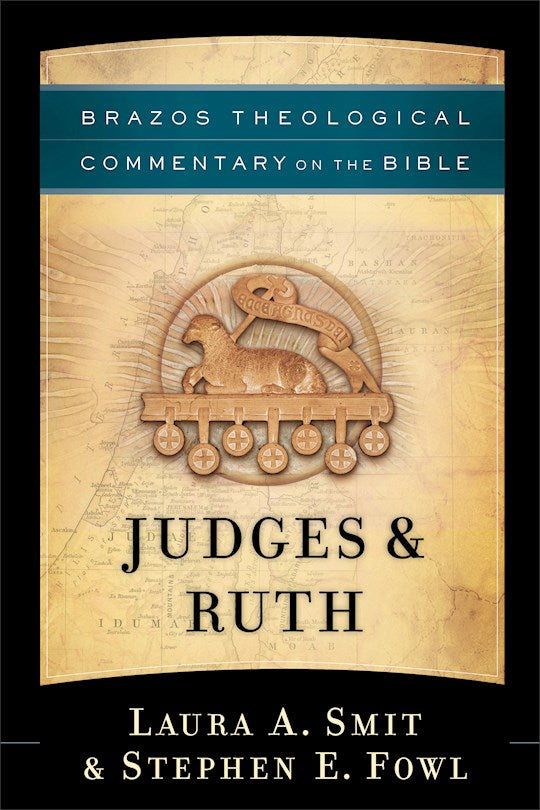 Judges &amp; Ruth (Brazos Theological Commentary On The Bible)