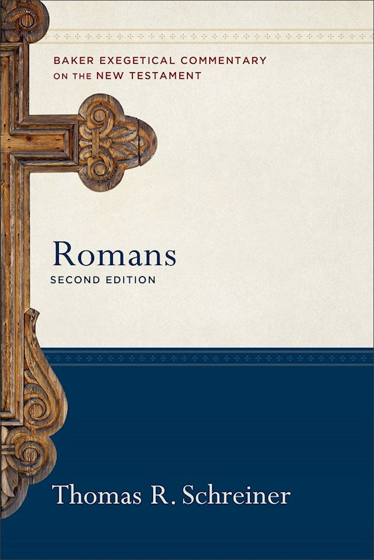 Romans (Baker Exegetical Commentary On The New Testament) (Second Edition)
