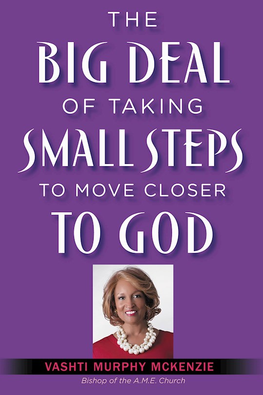 The Big Deal Of Taking Small Steps To Move Closer To God-Softcover